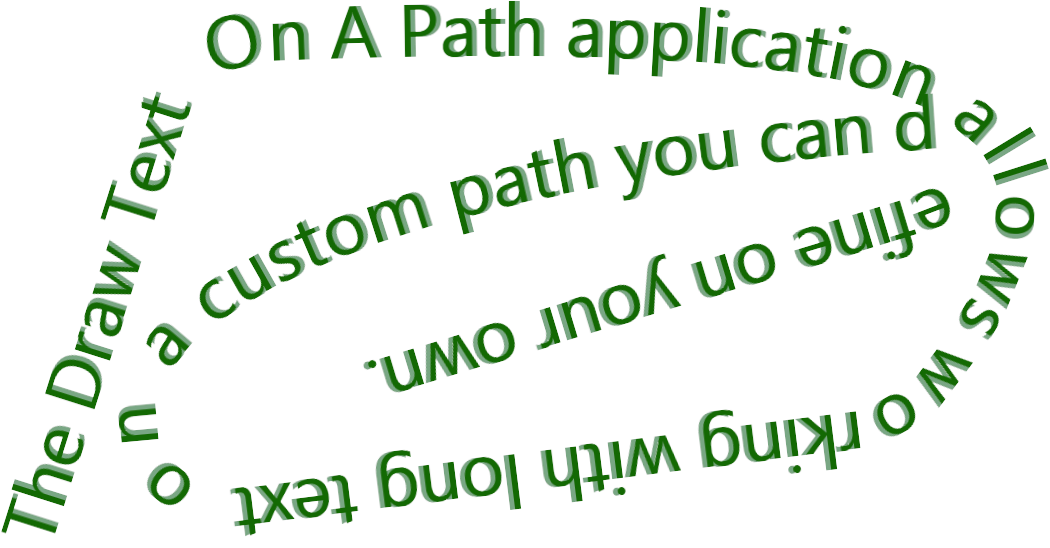The Draw Text On A Path application allows working with long text on a custom path you can define on your own.